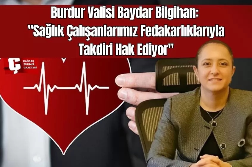 VALİ TÜLAY BAYDAR BİLGİHAN’DAN 14 MART TIP BAYRAMI MESAJI