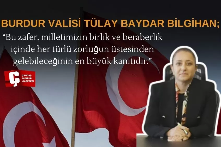 BURDUR VALİSİ TÜLAY BAYDAR BİLGİHAN'DAN 18 MART ŞEHİTLERİ ANMA GÜNÜ VE ÇANAKKALE DENİZ ZAFERİ MESAJI